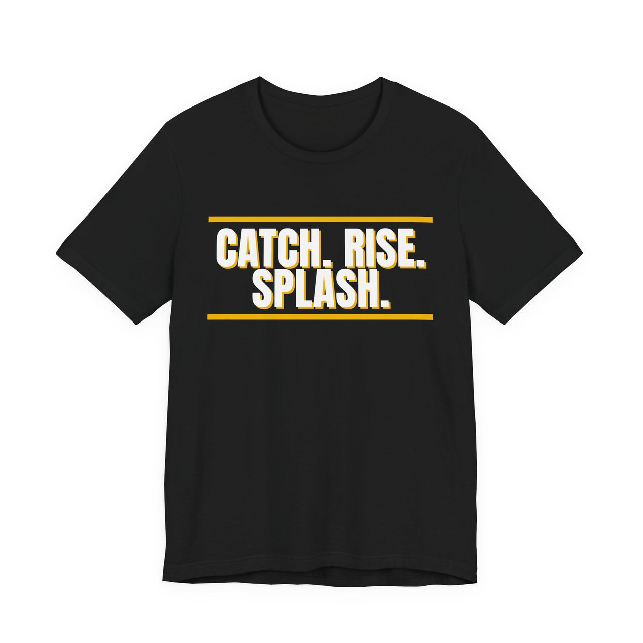 Catch. Rise. Splash. — Basketball T-Shirt