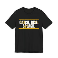 Thumbnail for Catch. Rise. Splash. — Basketball T-Shirt