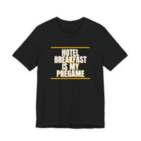 Thumbnail for Hotel Breakfast Is My Pregame — Basketball T-Shirt