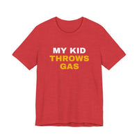 Thumbnail for My Kid Throws Gas — Baseball T-Shirt