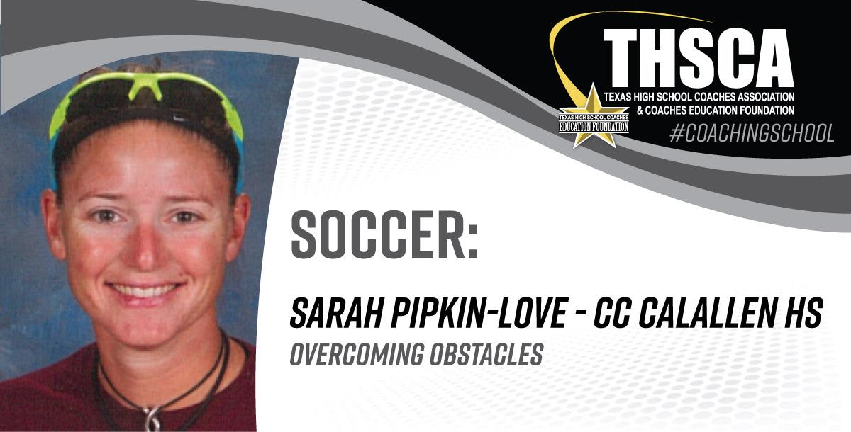 Overcoming Obstacles - Sarah Pipkin-Love, CC Calallen HS