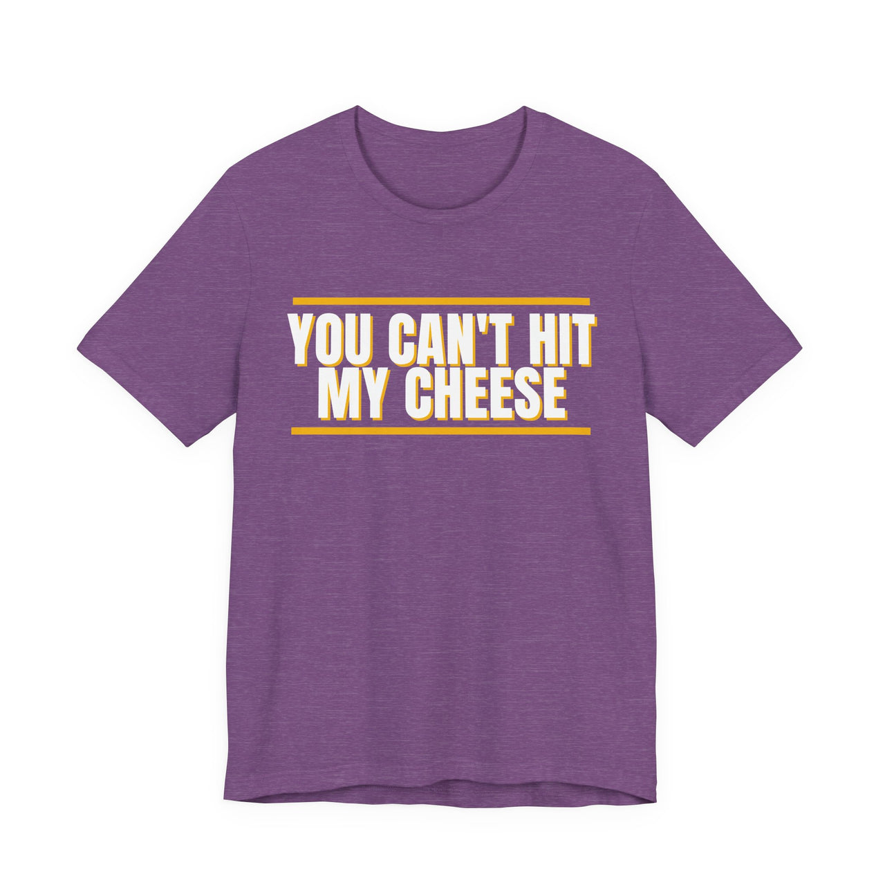 You Can't Hit My Cheese — Baseball T-Shirt