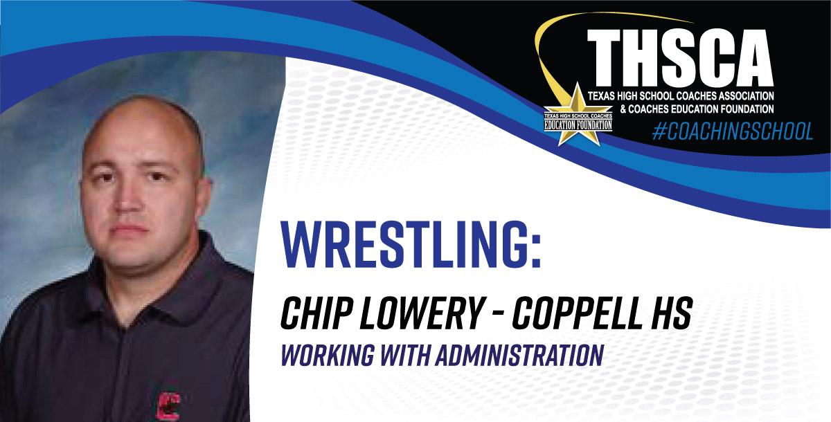 Working with Administration - Chip Lowery, Coppell HS