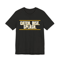 Thumbnail for Catch. Rise. Splash. — Basketball T-Shirt