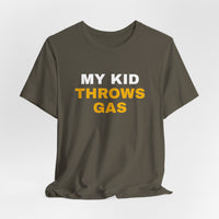 Thumbnail for My Kid Throws Gas — Baseball T-Shirt