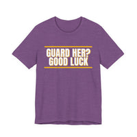 Thumbnail for Guard Her? Good Luck — Basketball T-Shirt