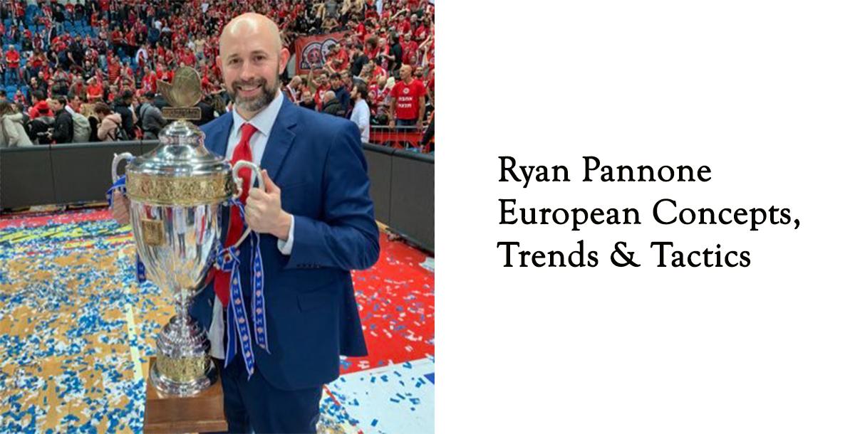 Ryan Pannone: European Concepts, Trends & Tactics