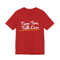 Thumbnail for Turn Two, Talk Less — Baseball T-Shirt