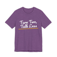 Thumbnail for Turn Two, Talk Less — Baseball T-Shirt