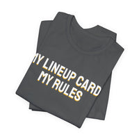 Thumbnail for My Lineup Card, My Rules — Baseball T-Shirt