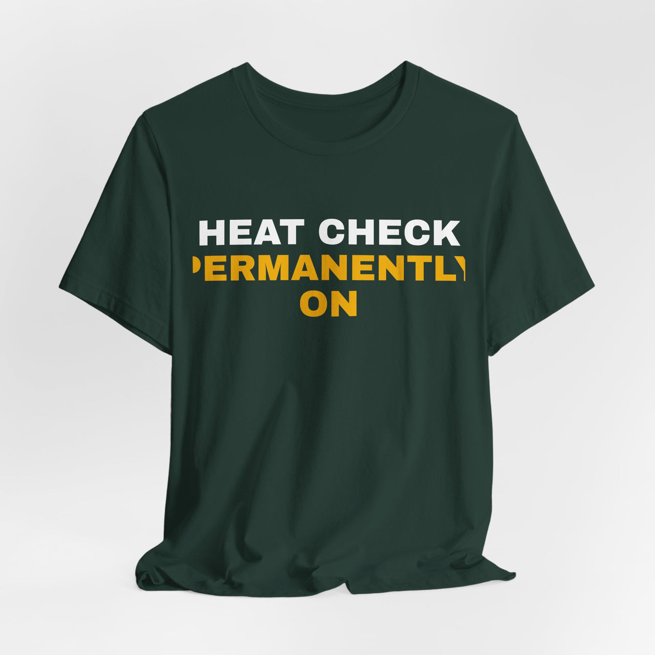 Heat Check Permanently On — Basketball T-Shirt