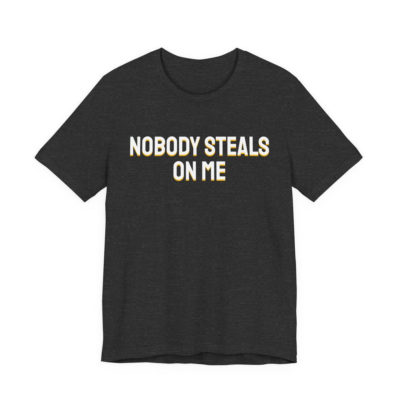 Nobody Steals On Me — Baseball T-Shirt
