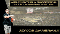 Thumbnail for Jaycob Ammerman - Implementing a Successful 5 Out Offensive System