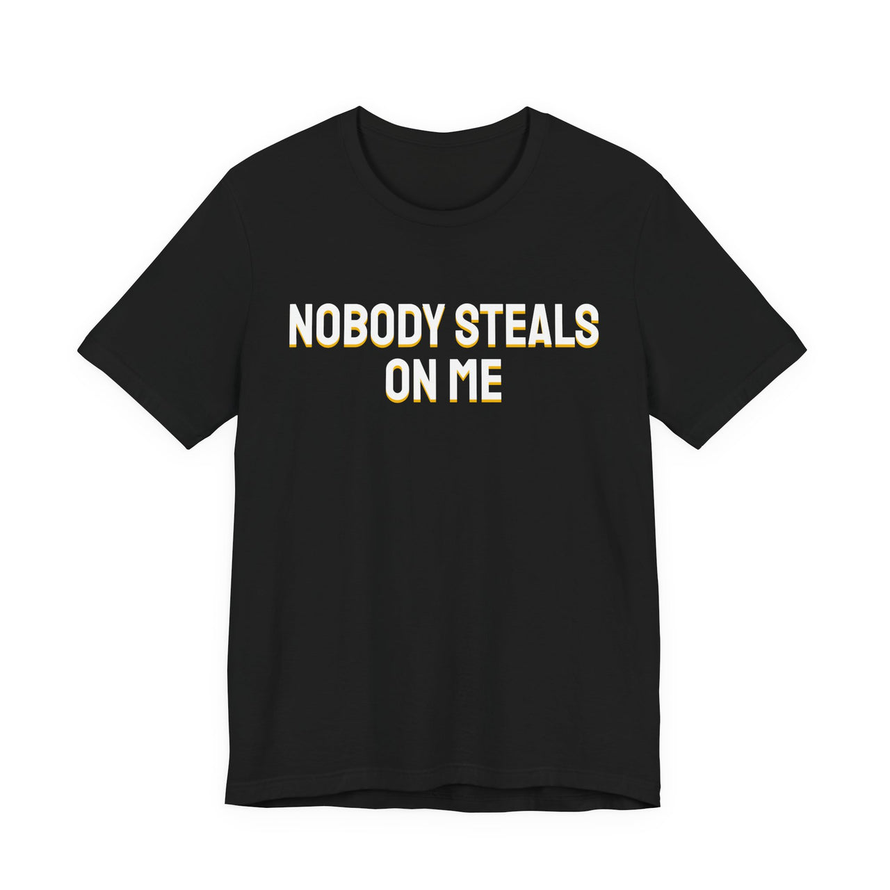 Nobody Steals On Me — Baseball T-Shirt