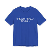 Thumbnail for Splash. Repeat. Splash. — Basketball T-Shirt