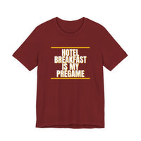 Thumbnail for Hotel Breakfast Is My Pregame — Basketball T-Shirt