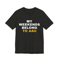 Thumbnail for My Weekends Belong To AAU — Basketball T-Shirt