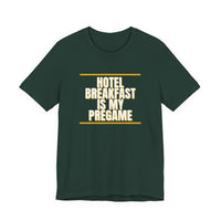 Thumbnail for Hotel Breakfast Is My Pregame — Basketball T-Shirt
