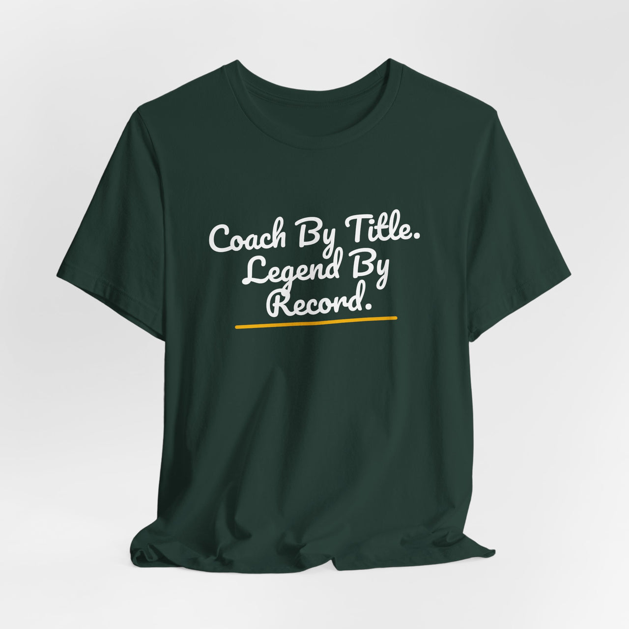 Coach By Title. Legend By Record. — Basketball T-Shirt