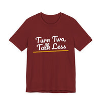 Thumbnail for Turn Two, Talk Less — Baseball T-Shirt