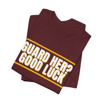 Thumbnail for Guard Her? Good Luck — Basketball T-Shirt