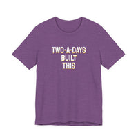 Thumbnail for Two-A-Days Built This — Football T-Shirt