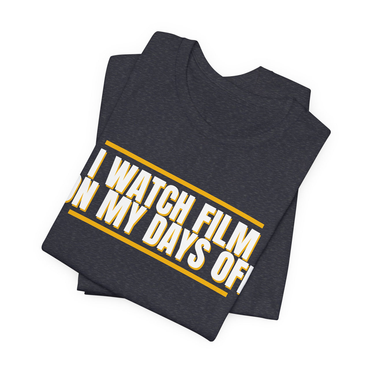 I Watch Film On My Days Off — Basketball T-Shirt
