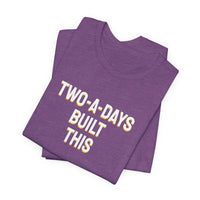 Thumbnail for Two-A-Days Built This — Football T-Shirt
