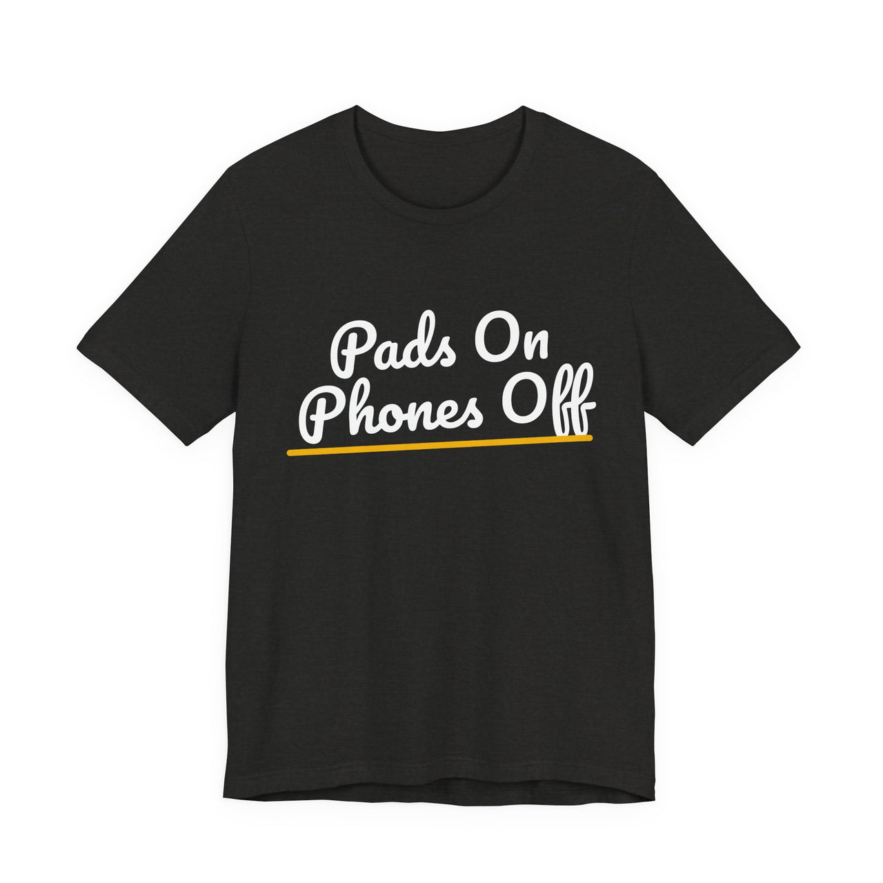 Pads On Phones Off — Football T-Shirt