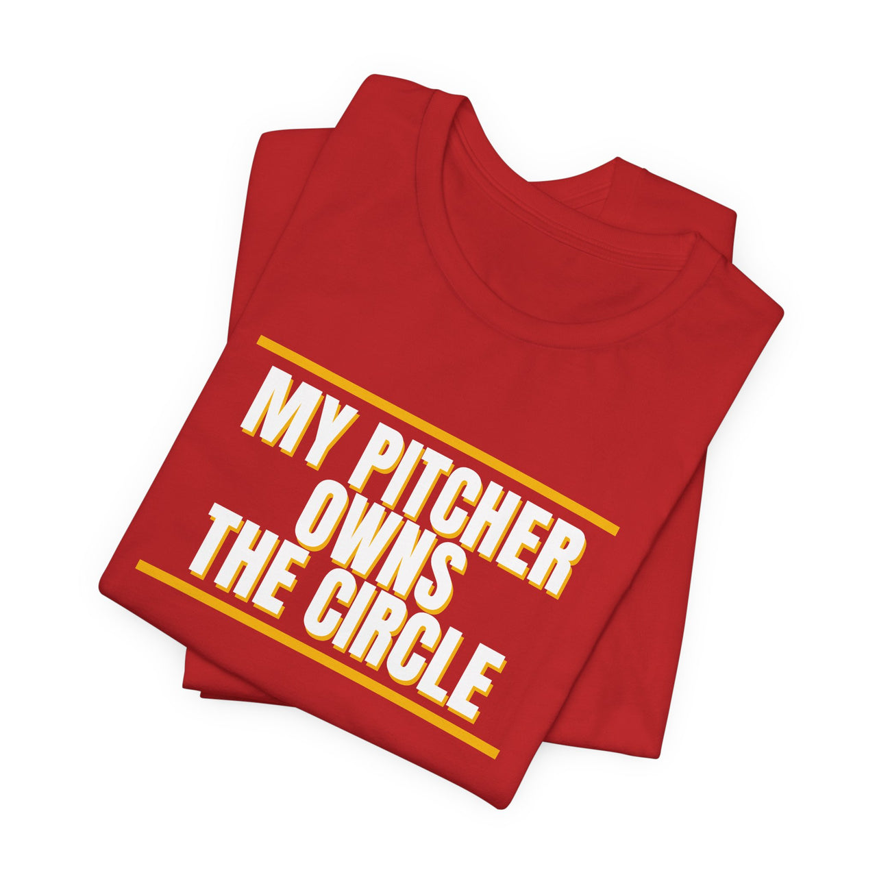 My Pitcher Owns The Circle — Softball T-Shirt