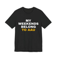 Thumbnail for My Weekends Belong To AAU — Basketball T-Shirt