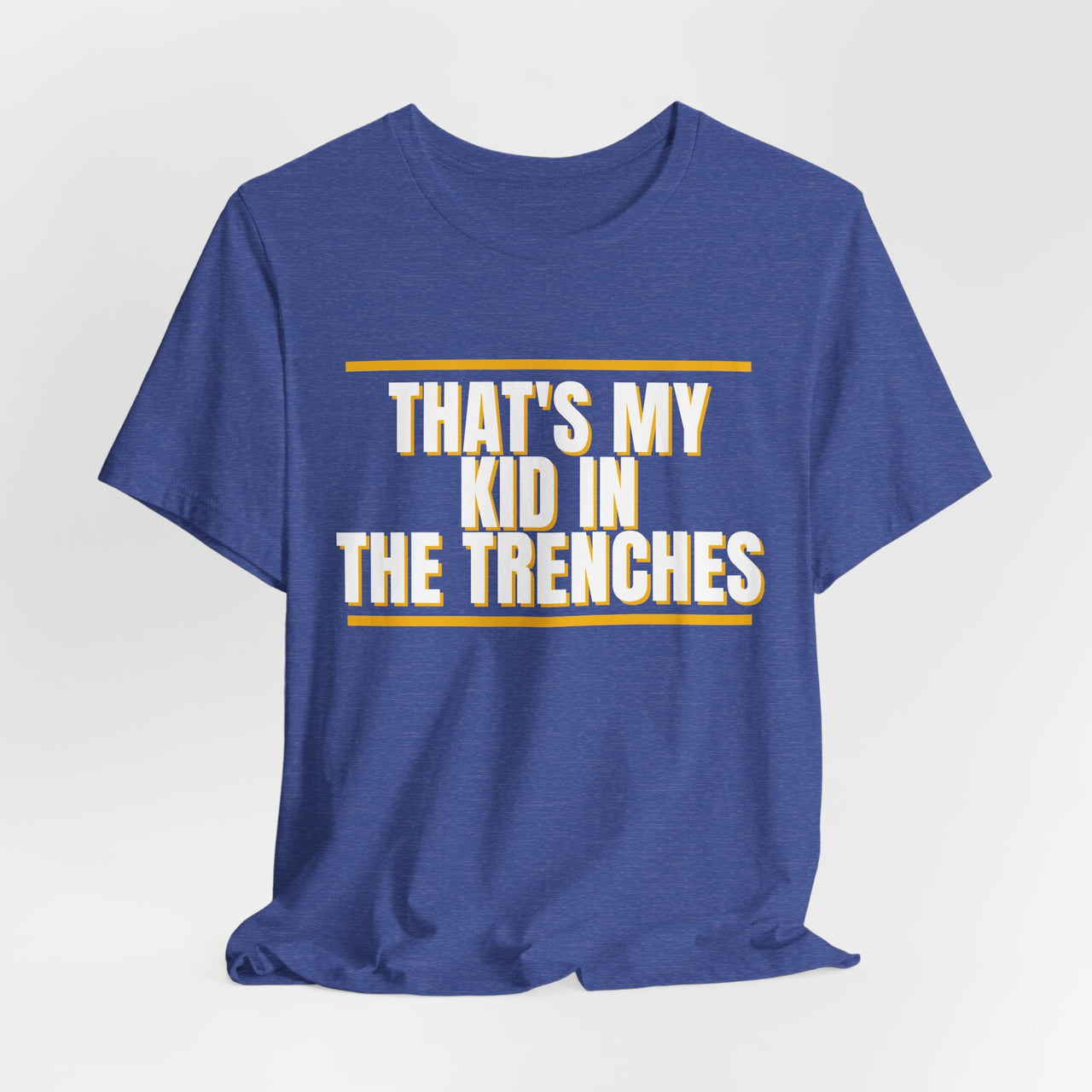 That's My Kid In The Trenches — Football T-Shirt