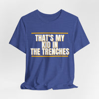 Thumbnail for That's My Kid In The Trenches — Football T-Shirt