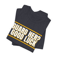Thumbnail for Guard Her? Good Luck — Basketball T-Shirt
