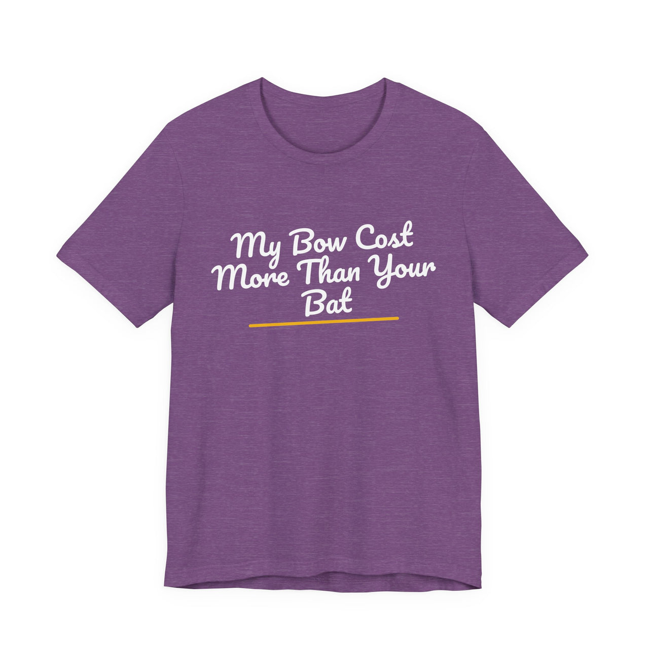 My Bow Cost More Than Your Bat — Softball T-Shirt