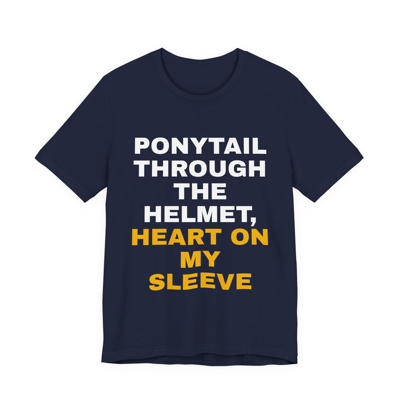 Ponytail Through The Helmet, Heart On My Sleeve — Softball T-Shirt