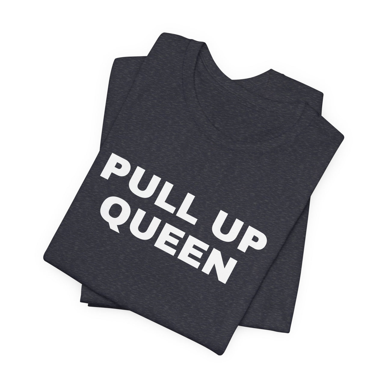 Pull Up Queen — Basketball T-Shirt
