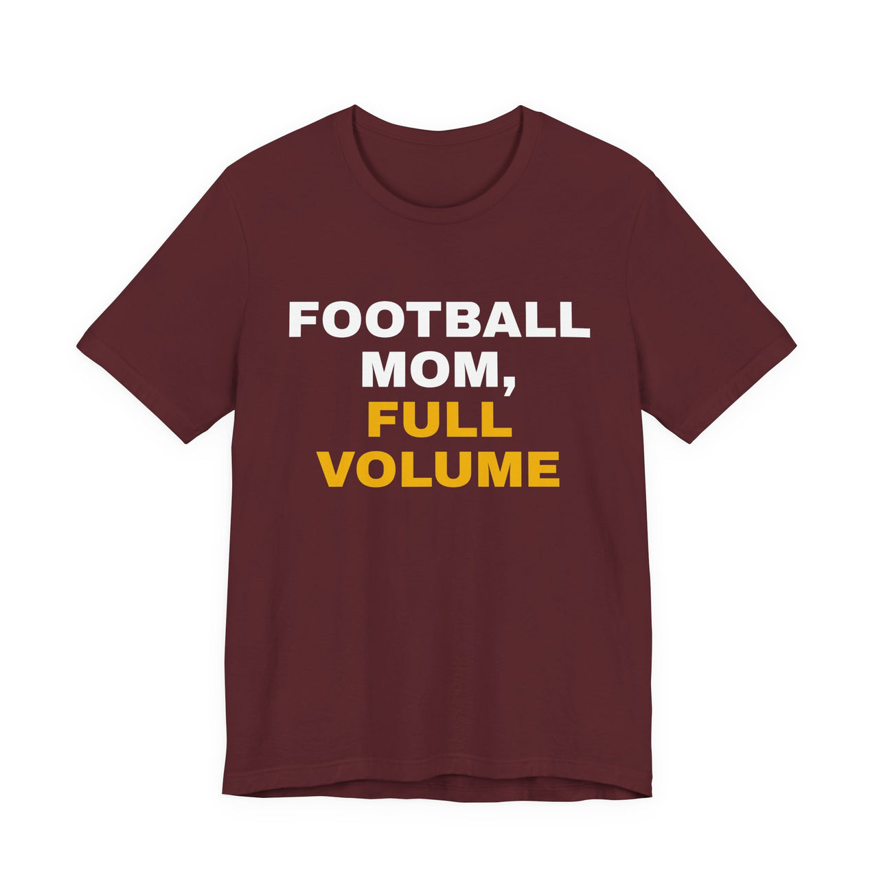 Football Mom, Full Volume — Football T-Shirt