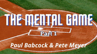 Thumbnail for The Mental Game - Part 1 with Paul Babcock & Pete Meyer