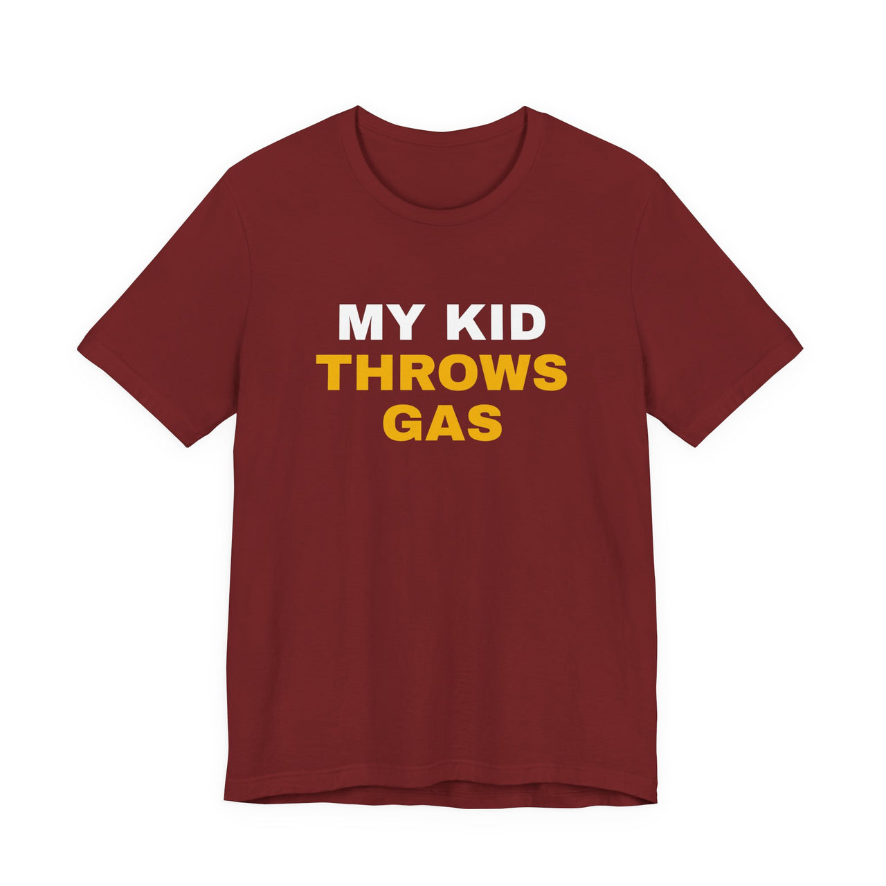 My Kid Throws Gas — Baseball T-Shirt