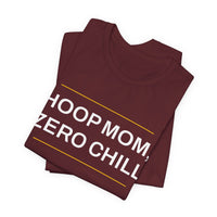 Thumbnail for Hoop Mom, Zero Chill — Basketball T-Shirt