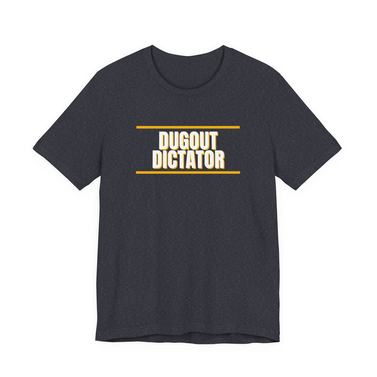 Dugout Dictator — Baseball T-Shirt