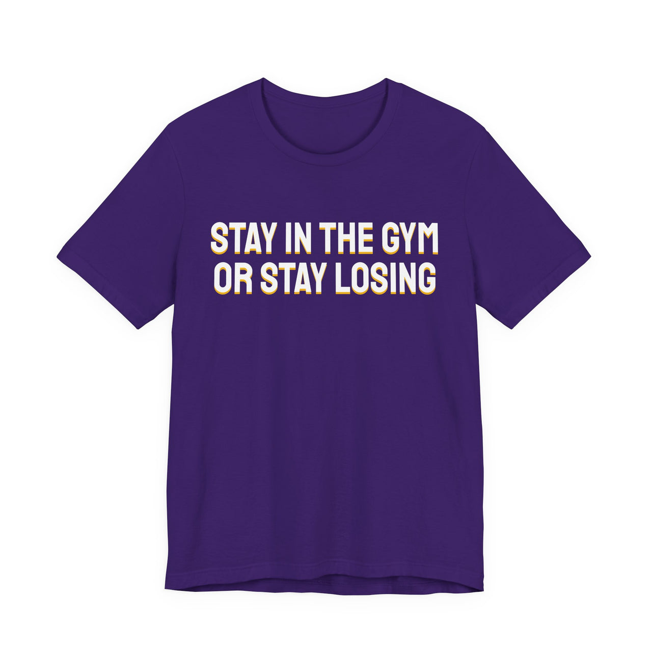 Stay In The Gym Or Stay Losing — Basketball T-Shirt