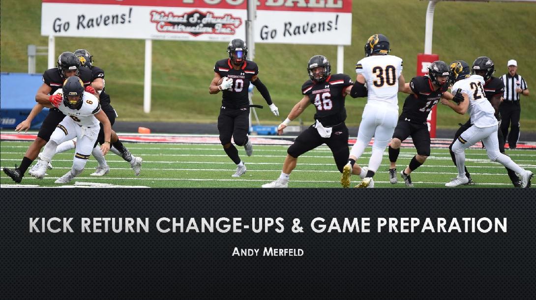 Kick Return Change-Ups and Game Preparation