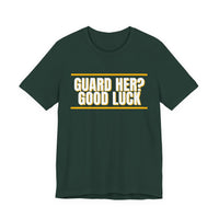 Thumbnail for Guard Her? Good Luck — Basketball T-Shirt