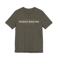 Thumbnail for Coach Said So — Basketball T-Shirt