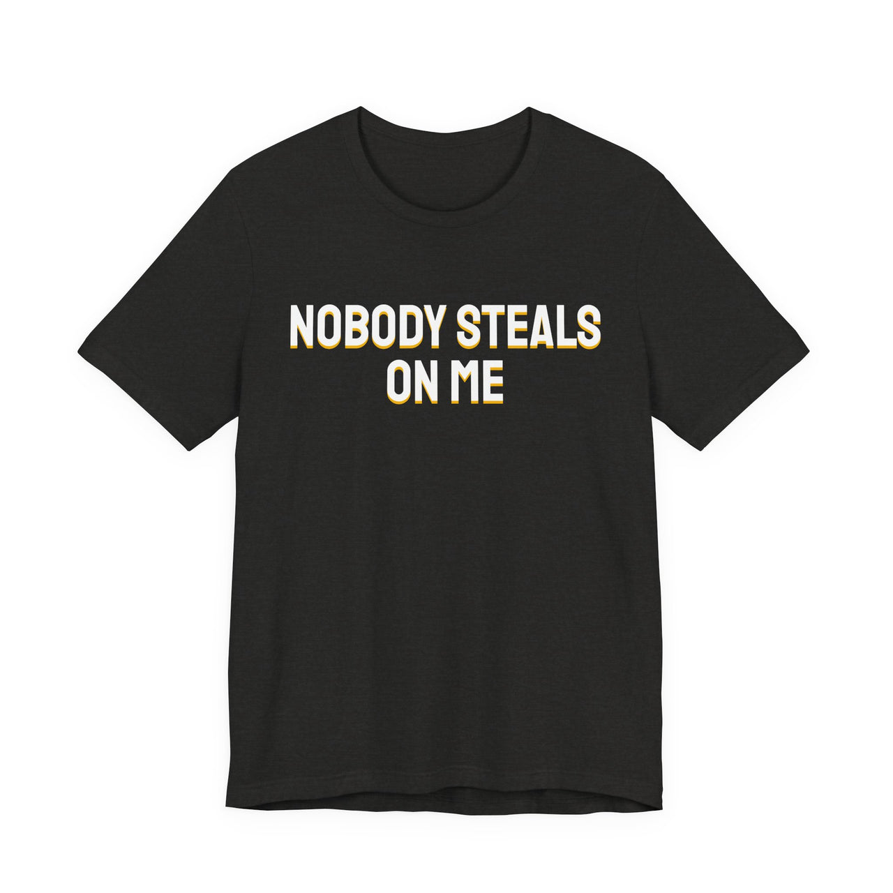Nobody Steals On Me — Baseball T-Shirt