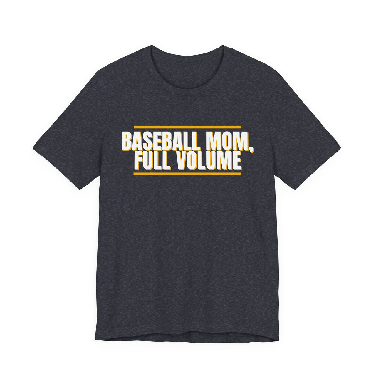 Baseball Mom, Full Volume — Baseball T-Shirt