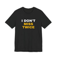 Thumbnail for I Don't Miss Twice — Basketball T-Shirt