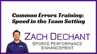Thumbnail for Zach Dechant: Common Errors Training: Speed in the Team Setting